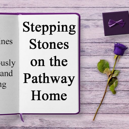Stepping Stones of the Pathway Home